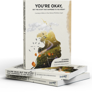 You're Okay, But The Stuff That Happened To You Wasn't