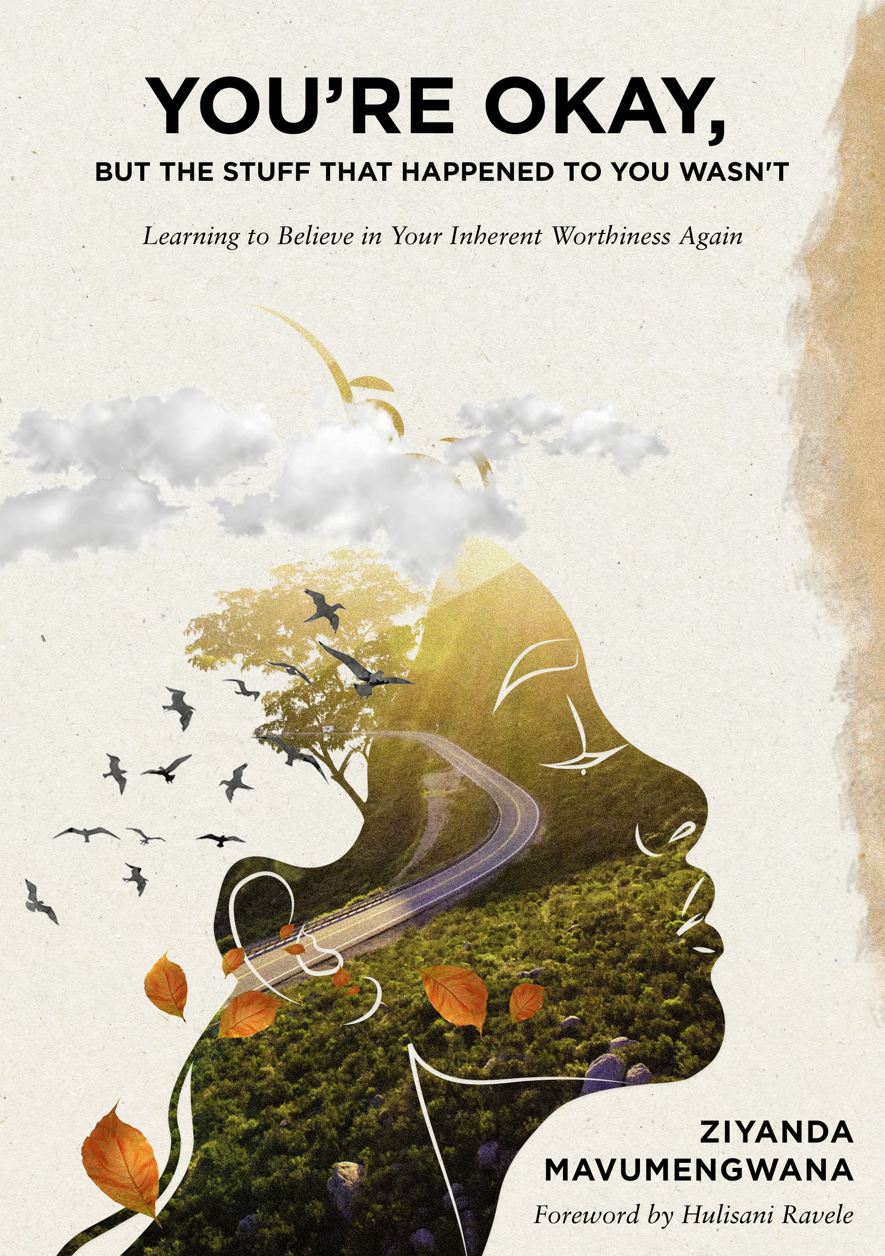 You're okay, but the stuff that happened to you wasn't